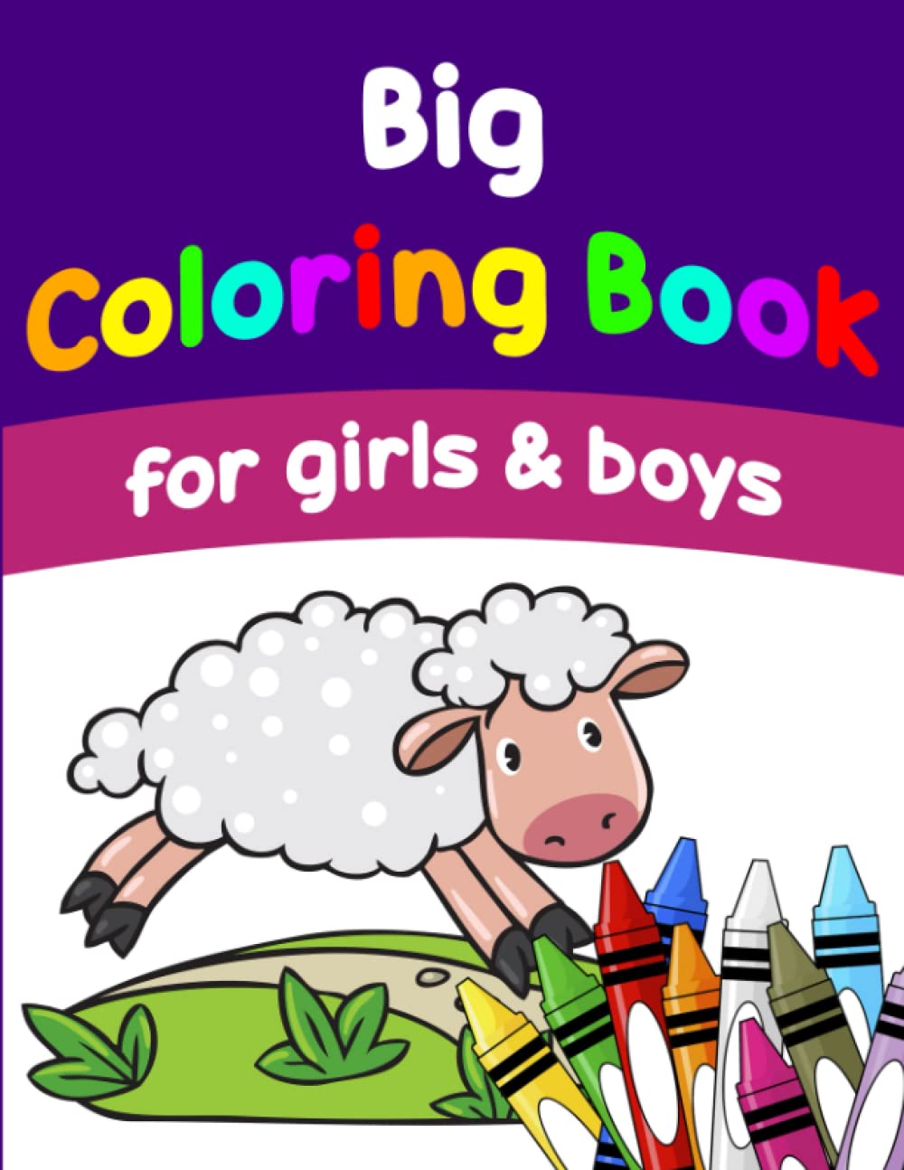 big coloring book for kids: 275 pages of fun with animals, numbers, and shapes: perfect for toddlers and preschoolers: easy and adorable coloring pages for boys and girls ages 2+